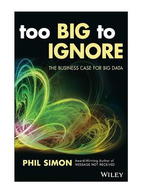 英文原版 Too Big to Ignore 大数据应用 商业案例实践 英文版 进口英语原版书籍