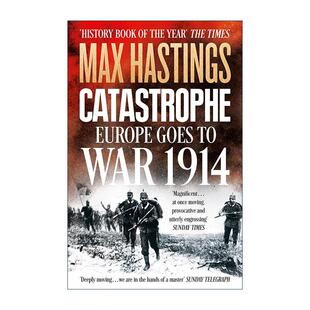 英文原版 Catastrophe 祸起1914 欧洲迈向一战之路 马克斯·黑斯廷斯 英文版 进口英语原版书籍