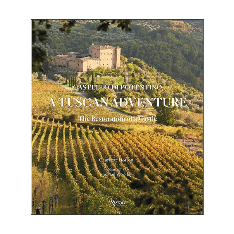 英文原版 A Tuscan Adventure 托斯卡纳历险记 波伦蒂诺城堡的修复 建筑装饰设计 精装摄影艺术图册 英文版 进口英语原版书籍