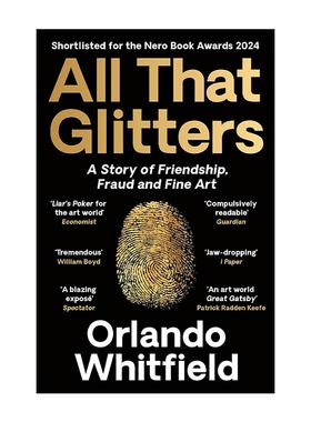 英文原版 All That Glitters 闪耀背后 友谊 欺诈与艺术圈的真相 Orlando Whitfield 英国尼禄图书奖提名 英文版进口英语原版书籍
