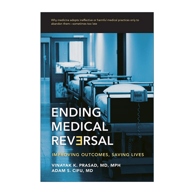 英文原版 Ending Medical Reversal 终止医疗逆转 改善结果 拯救生命 药物治疗创新 Vinayak K. Prasad 英文版 进口英语原版书籍
