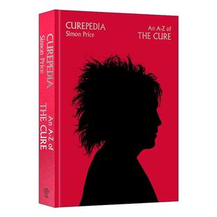 The Cure 精装 英文原版 进口英语原版 英国治疗乐队百科全书 英文版 书籍 Curepedia