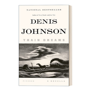 英文原版小说 Train Dreams 火车梦  2012年入围普利策奖  丹尼斯约翰逊中篇小说 英文版 进口英语原版书籍
