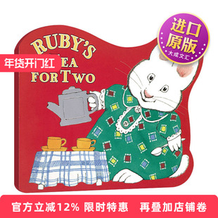 英文原版 Ruby's Tea for Two 小兔麦斯和露比系列 露比准备的两杯茶 儿童启蒙认知绘本 鹅妈妈童谣作者Rosemary Wells 英文版