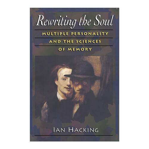 英文原版 Rewriting the Soul 重写灵魂 多重人格与记忆科学 现代科学思想巨擘伊恩·哈金 英文版 进口英语原版书籍