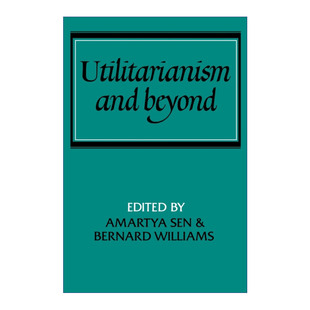 英文原版 Utilitarianism and Beyond 超越功利主义 阿马蒂亚·森 1998年诺贝尔经济学奖得主 英文版 进口英语原版书籍