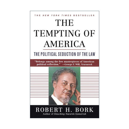 英文原版 The Tempting of America 美国所面临的诱惑 法律的政治诱惑 法官Robert Bork英文版 进口英语原版书籍