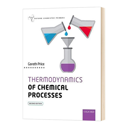 Thermodynamics of Chemical Processes 英文原版 化学过程热力学（牛津化学初级读本系列） Gareth Price