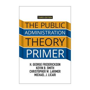 英文原版 The Public Administration Theory Primer 公共行政理论入门 第3版 弗雷德里克森 英文版 进口英语原版书籍