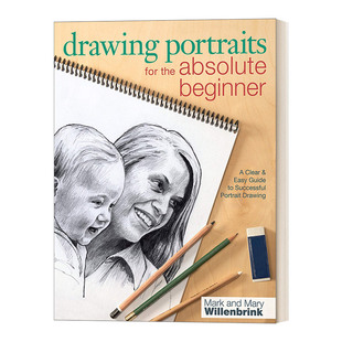 for 英文版 清晰简单 Drawing Portraits 肖像绘画指南 Absolute the Willenbrink 英文原版 Beginner Mark 从零开始学画肖像