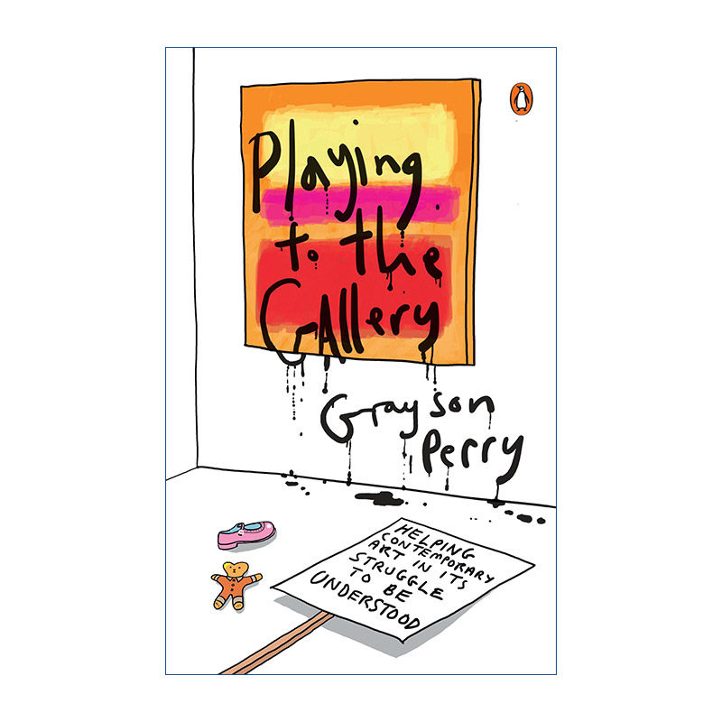 英文原版 Playing to the Gallery 走进画廊 理解当代艺术 Grayson Perry 精装 英文版 进口英语原版书籍