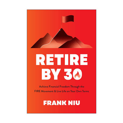 英文原版 Retire by 30 三十岁前退休通过薪火运动实现财务自由按自己的意愿生活 英文版 进口英语原版书籍
