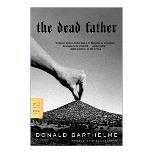 英文原版 The Dead Father 亡父 后现代文学大师巴塞尔姆代表作 英文版 进口英语原版书籍
