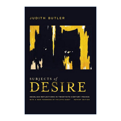 英文原版 Subjects of Desire 欲望主体 黑格尔对二十世纪法国的影响 哲学 Judith Butler 英文版 进口英语原版书籍