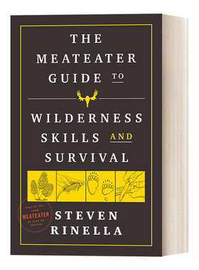英文原版 The MeatEater Guide to Wilderness Skills and Survival 食肉者荒野技能和生存指南 探险技能诀窍指南 英文版 进口书籍