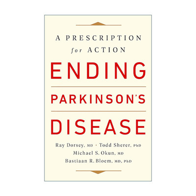英文原版 Ending Parkinson's Disease 战胜帕金森病 罗切斯特大学医学中心神经病学家Ray Dorsey博士 英文版 进口英语原版书籍