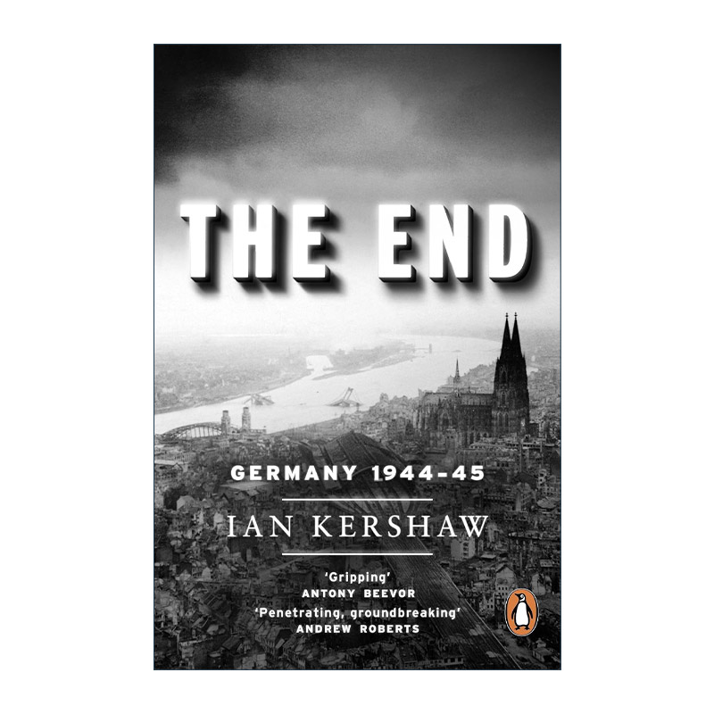 英文原版 The End Germany 1944-45 终局 纳粹德国的最终数月 伊恩·克肖 二战史 英文版 进口英语原版书籍