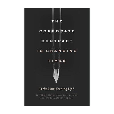 英文原版 The Corporate Contract in Changing Times 变革时代的企业契约 法律与时俱进了吗 公司合同 精装 加州大学教授