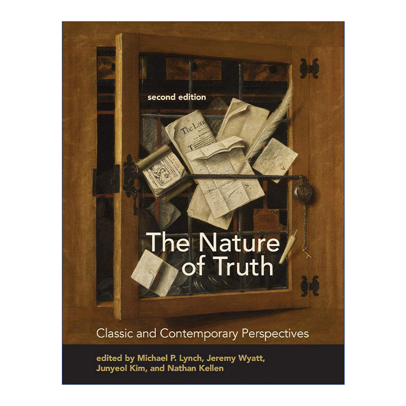 英文原版 The Nature of Truth 真理的本质 经典与当代视角 第二版 哲学 失控的真相作者Michael P. Lynch 英文版进口英语原版书籍