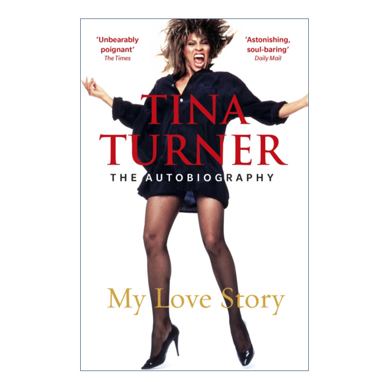 英文原版 Tina Turner My Love Story official Autobiography 乐坛传奇摇滚女王蒂娜官方自传 爱情故事 英文版 进口英语原版书籍