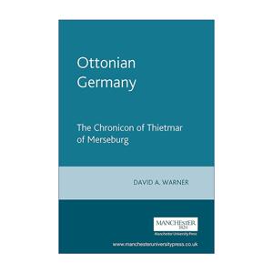 英文原版 Ottonian Germany 奥托尼亚德意志 梅泽堡的蒂特马尔编年史 中世纪史料系列 拉丁语英语对照文本 David A. Warner 英文版