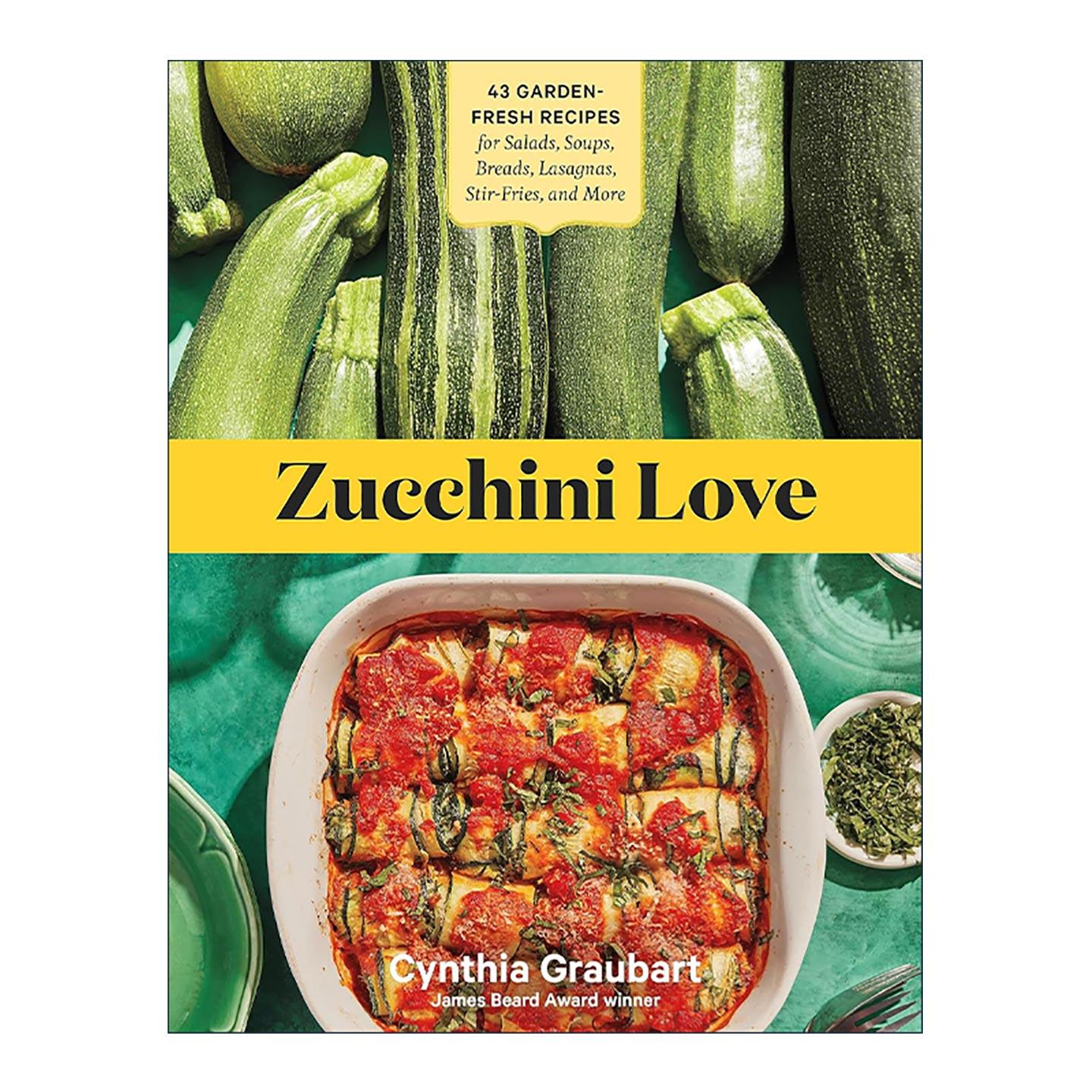 英文原版 Zucchini Love 西葫芦之恋 43种新鲜园蔬食谱 涵盖沙拉 汤 面包 千层面 炒菜 英文版 进口英语原版书籍