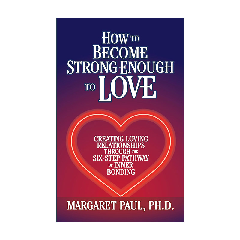 英文原版 How to Become Strong Enough to Love 如何变得足够强大去爱 自我治愈 获得情感自由 英文版 进口英语原版书籍