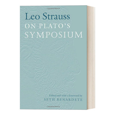 英文原版 Leo Strauss On Plato's Symposium 论柏拉图的会饮 豆瓣高分推荐 Leo Strauss 英文版 进口英语原版书籍