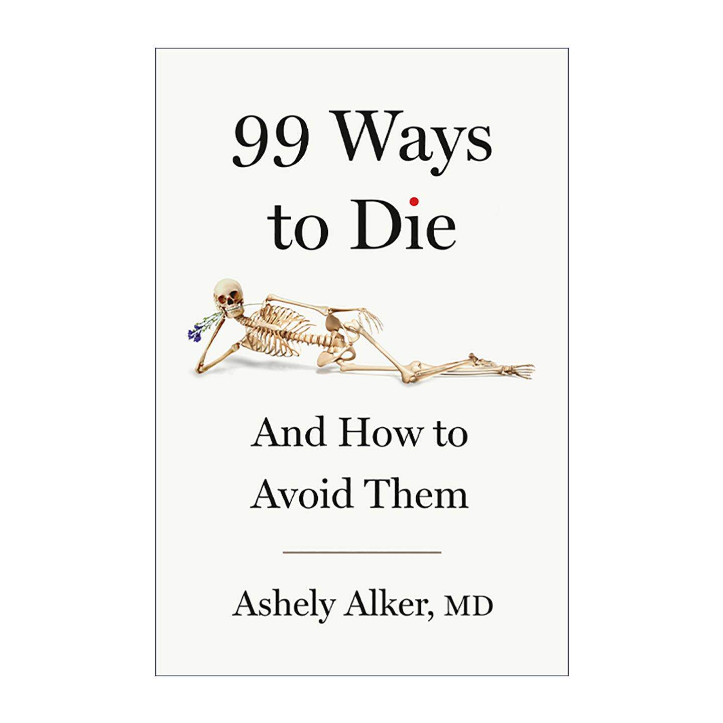 英文原版 99 Ways to Die 九十九种死法以及如何避免 精装 英文版 进口英语原版书籍