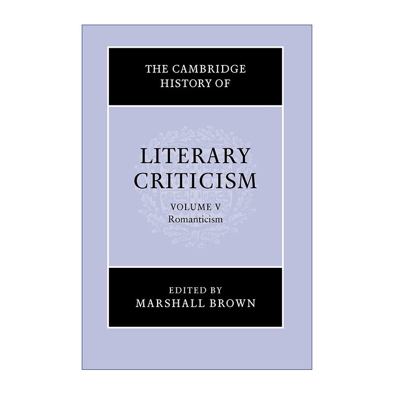 英文原版 The Cambridge History of Literary Criticism 剑桥文学批评史 卷五 浪漫主义 英文版 进口英语原版书籍