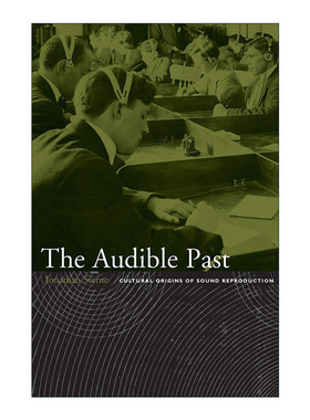 英文原版 The Audible Past 可听见的过去 声音再生产的文化起源 Jonathan Sterne 英文版 进口英语原版书籍
