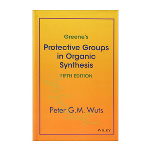 保护 Greene 巯基 第5版 有机合成中 酚 Synthesis 羧基 Organic 英文版 Protective 羰基 Groups 精装 保护基 英文原版