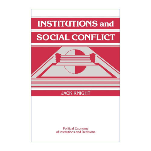 英文原版 Institutions and Social Conflict 制度与社会冲突 杰克·奈特 英文版 进口英语原版书籍