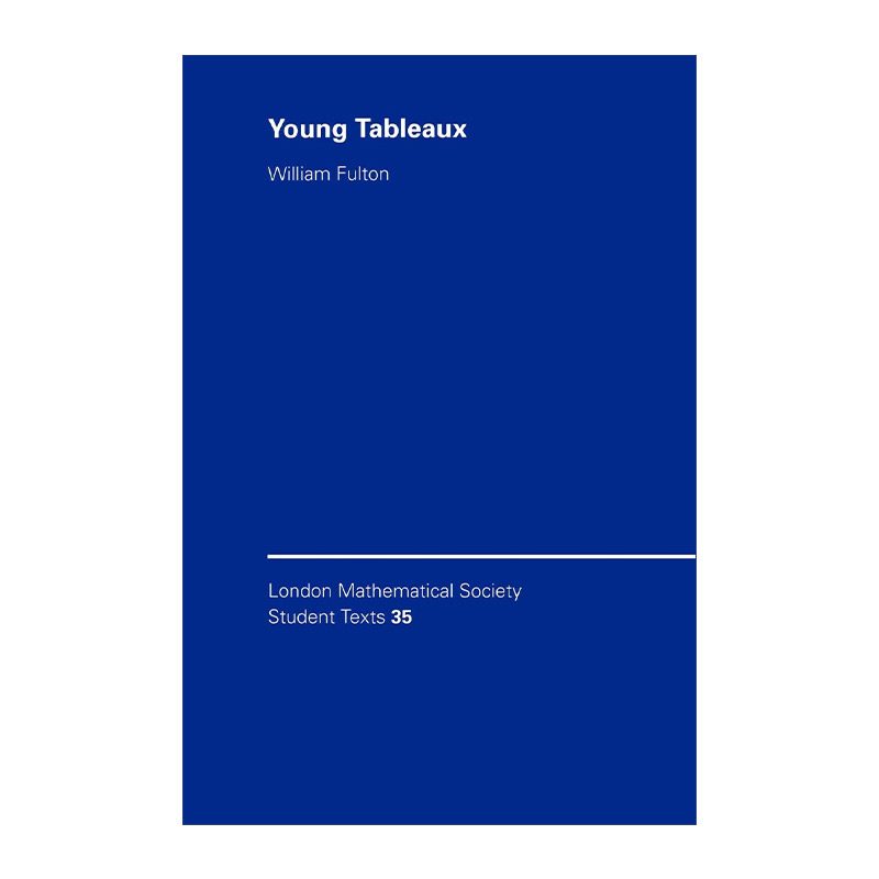 英文原版 Young Tableaux 杨氏矩阵及其对表示论和几何学的应用 伦敦数学会学生文本系列 英文版 进口英语原版书籍