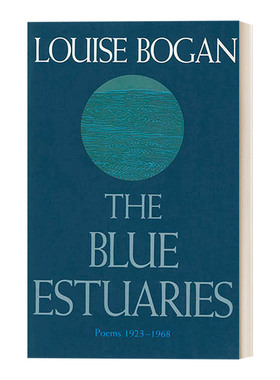 英文原版 The Blue Estuaries Poems 1923-1968 蓝色河口 露易丝博根诗集 1923-1968 英文版 进口英语原版书籍