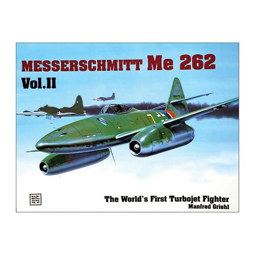 英文原版 The World’s First Turbo-Jet Fighter Me 262 Vol.II Me-262战斗机 飞燕 卷二 德国喷气式战斗机 进口英语原版书籍