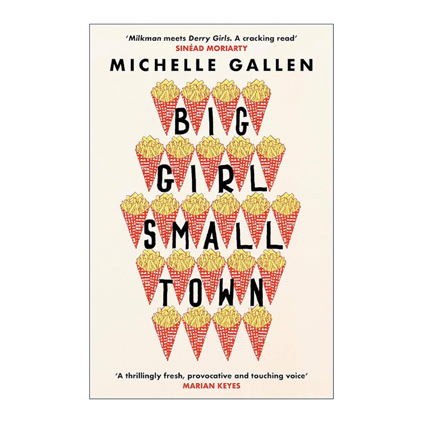英文原版 Big Girl  Small Town 小镇女孩 女性小说 爱尔兰图书奖年度新作家 Michelle Gallen 英文版 进口英语原版书籍