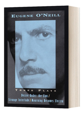 英文原版 Three Plays Desire  Strange  Mourn 尤金·奥尼尔三大戏剧 英文版 进口英语原版书籍