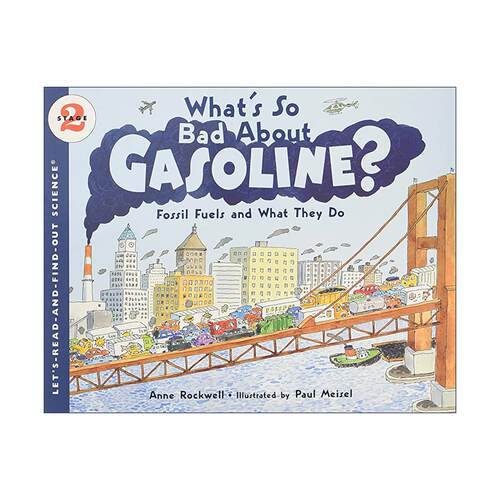 英文原版 Let's Read and Find Out 2 What's So Bad About Gasoline 自然科学启蒙阅读与发现2级 化石燃料和它们的作用 英文版