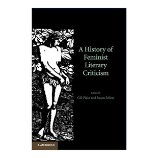 女性主义文学批评史 Literary 英文原版 Gill 进口英语原版 英文版 History 书籍 Feminist Plain Criticism