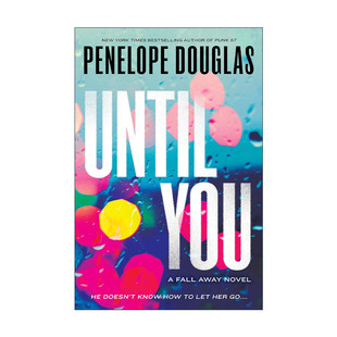 The 书籍 进口英语原版 陨落系列2 Until You Penelope Away Fall 英文版 英文原版 Douglas 直到你出现
