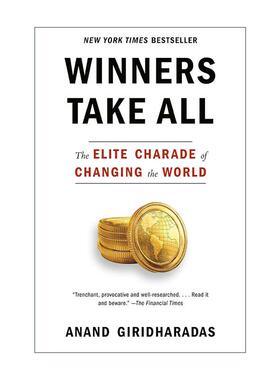 英文原版 Winners Take All 贏家全拿 史上划算的交易 以慈善夺取世界的假面精英 Anand Giridharadas 英文版 进口英语原版书籍