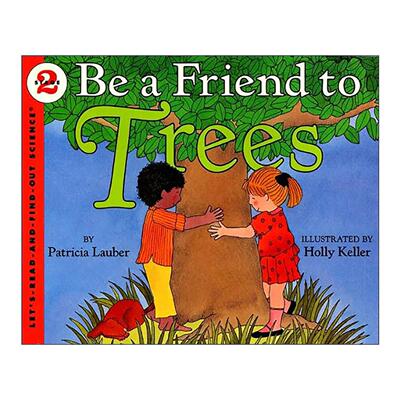 英文原版 Let's Read and Find Out 2 Be a Friend to Trees 自然科学启蒙阅读与发现2级 做树木的朋友 英文版 进口英语原版书籍