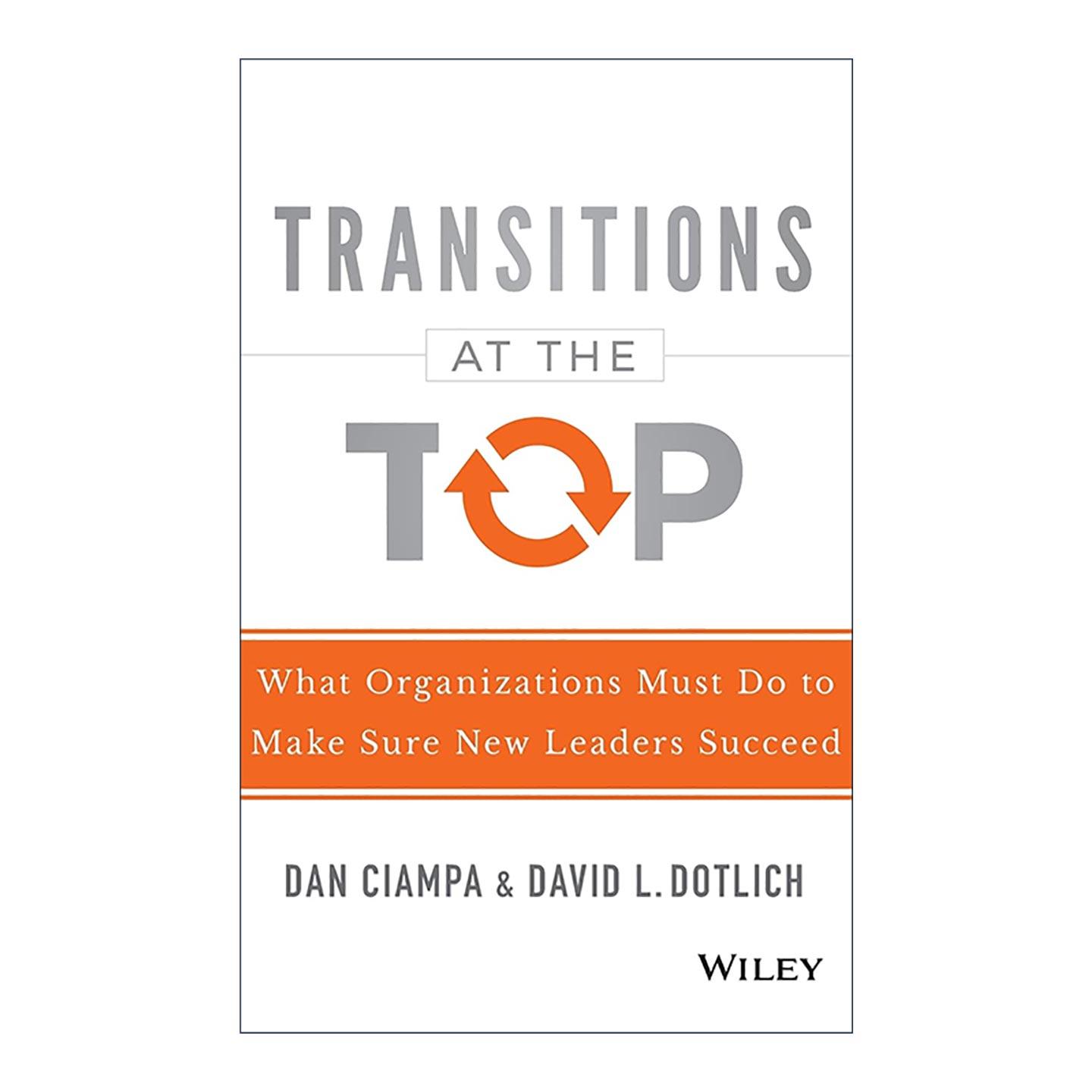 英文原版 Transitions at the Top 高层的过渡 组织必须做什么以确保新领导人成功 精装 英文版 进口英语原版书籍
