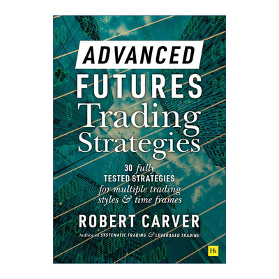 英文原版 Advanced Futures Trading Strategies 高级期货交易策略 精装 Robert Carver 英文版 进口英语原版书籍
