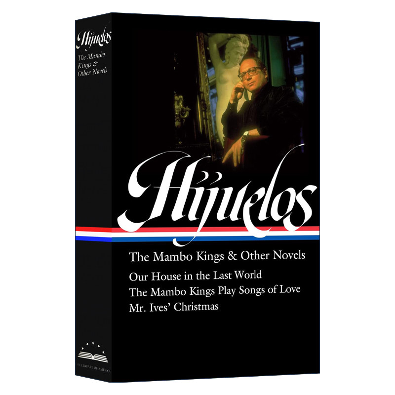 英文原版 Oscar Hijuelos The Mambo Kings & Other Novels 奥斯卡 希朱洛斯 曼波王 与其他小说 精装美国文库 英文版 进口书籍