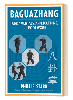 英文原版 Baguazhang Fundamentals  Applications  and Footwork 八卦掌 基础、应用和步法 Phillip Starr 英文版 进口原版书籍