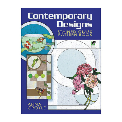 英文原版 Contemporary Designs Stained Glass Pattern Book 当代设计 彩色玻璃图案书 Anna Croyle 英文版 进口英语原版书籍