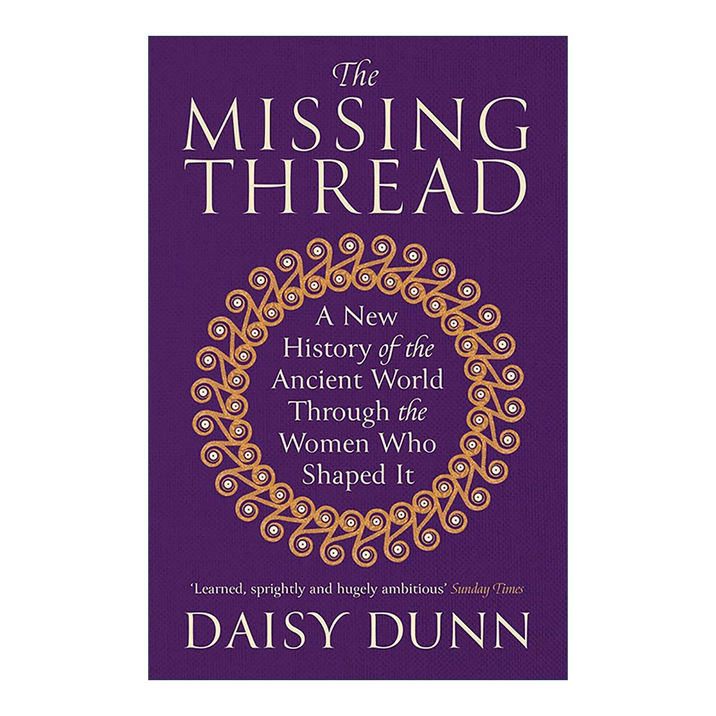 英文原版 The Missing Thread 遗失的线索 古代世界女性缔造者新史 历史中的女性 英文版 进口英语原版书籍