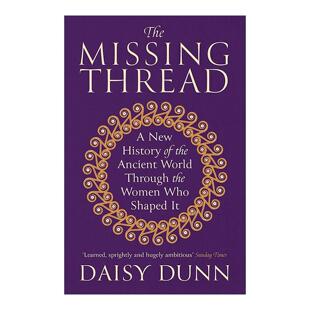 英文版 书籍 Thread 古代世界女性缔造者新史 历史中 线索 Missing 遗失 进口英语原版 英文原版 女性 The